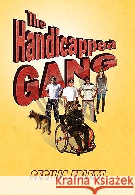 The Handicapped Gang Cecilia Eplett 9781441598042 Xlibris - książka