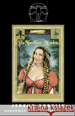 The Handless Maiden Jeremy Dobrish 9780881454826 Broadway Play Publishing Inc - książka