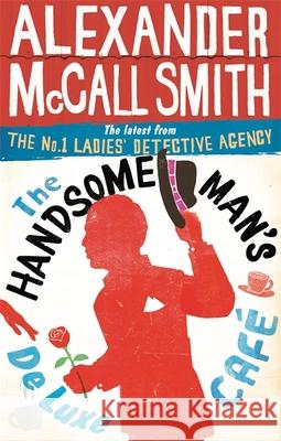 The Handsome Man's De Luxe Cafe McCall Smith Alexander 9780349139296 Little, Brown Book Group - książka