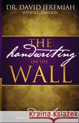 The Handwriting on the Wall: Secrets from the Prophecies of Daniel Jeremiah, David 9780785296904  - książka