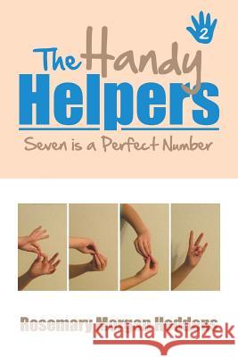 The Handy Helpers, Seven is a Perfect Number Heddens, Rosemary Morgan 9781493187775 Xlibris Corporation - książka