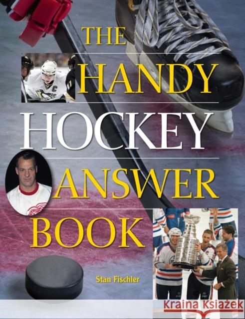 The Handy Hockey Answer Book Stan Fischler 9781578595136 Visible Ink Press - książka