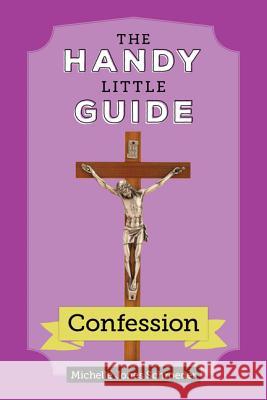 The Handy Little Guide to Confession Michelle Jone 9781681923666 Our Sunday Visitor - książka