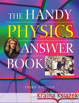 The Handy Physics Answer Book: Third Edition Charles Liu 9781578596959 Visible Ink Press - książka