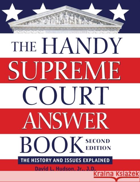 The Handy Supreme Court Answer Book: The History and Issues Explained  9781578598236 Visible Ink Press - książka