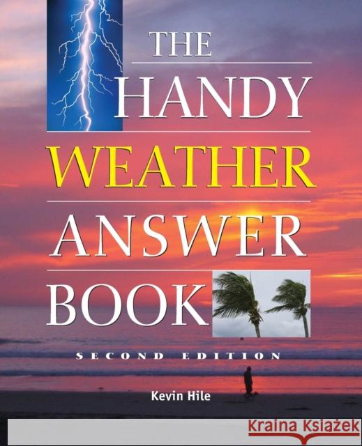 The Handy Weather Answer Book Hile, Kevin 9781578592210 Visible Ink Press - książka
