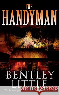 The Handyman Bentley Little 9781587676574 Cemetery Dance Publications - książka