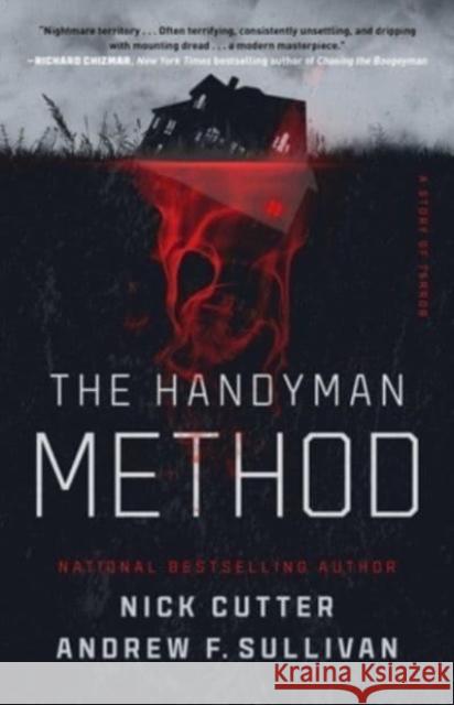 The Handyman Method: A Story of Terror Nick Cutter Andrew F. Sullivan 9781982196714 Gallery / Saga Press - książka