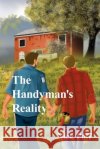 The Handyman's Reality Nick Poff 9781425997465 Authorhouse