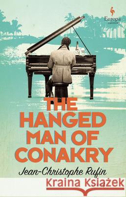 The Hanged Man of Conakry  9781609457334 Europa Editions - książka