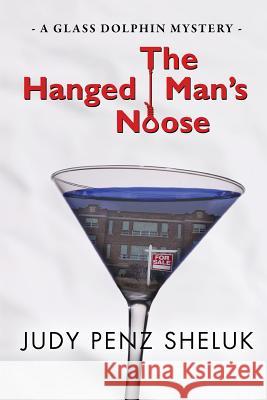 The Hanged Man's Noose: A Glass Dolphin Mystery Judy Pen 9780995000759 Superior Shores Press - książka