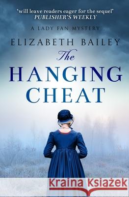 The Hanging Cheat Elizabeth Bailey 9780854951956 Sapere Books - książka
