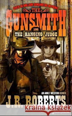 The Hanging Judge J. R. Roberts 9781612327099 Speaking Volumes, LLC - książka