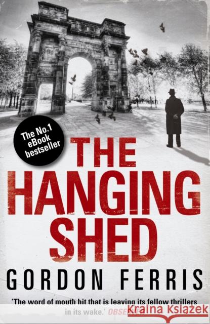 The Hanging Shed Gordon Ferris 9780857893642  - książka