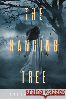 The Hanging Tree: A Historical Mystery Shapiro, Irina 9798709759442 Independently Published - książka
