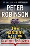 The Hanging Valley: Book 4 in the number one bestselling Inspector Banks series Peter Robinson 9781509859047 Pan Macmillan
