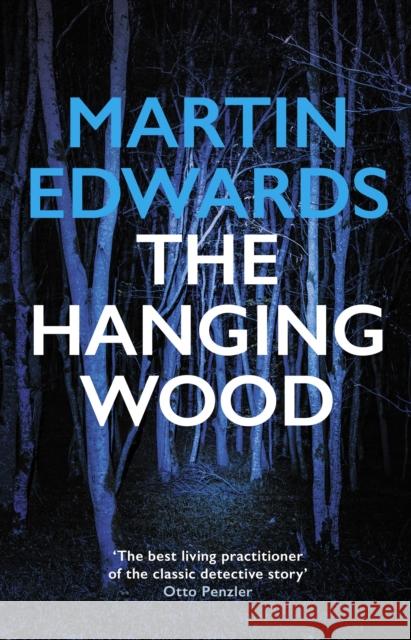 The Hanging Wood: The evocative and compelling cold case mystery Martin Edwards 9780749011529 Allison & Busby - książka