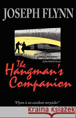 The Hangman's Companion Joseph Flynn 9780983031208 Stray Dog Press, - książka