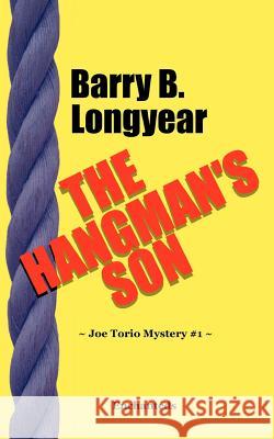 The Hangman's Son: A Joe Torio Mystery Barry B. Longyear 9780615483818 Enchanteds - książka