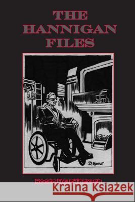 The Hannigan Files Roger Dale Trexler Brad Moore 9781979940153 Createspace Independent Publishing Platform - książka