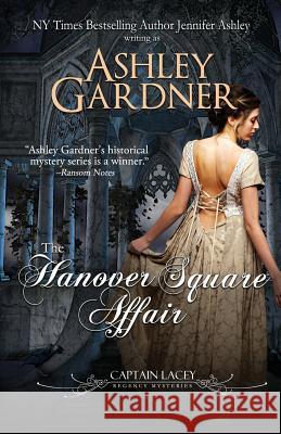 The Hanover Square Affair Ashley Gardner Jennifer Ashley 9781946455505 Ja / AG Publishing - książka