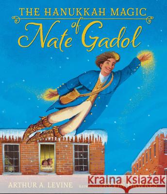 The Hanukkah Magic of Nate Gadol Levine, Arthur A. 9780763697419 Candlewick Press (MA) - książka