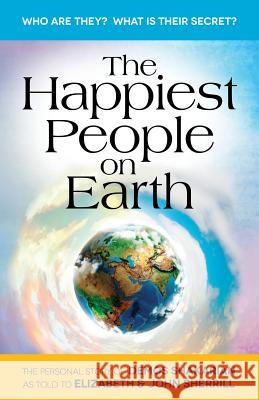 The Happiest People on Earth: The long awaited personal story of Demos Shakarian Sherrill, John 9781539915805 Createspace Independent Publishing Platform - książka