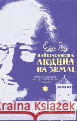 The Happiest Person on Earth: Memoirs of a Man who Survived the Holocaust: 2022: Happiest Person on Earth Eddie Yaku 9789669828392 VIVAT - książka