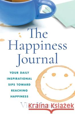 The Happiness Journal Viet Hung 9781692384937 Independently Published - książka