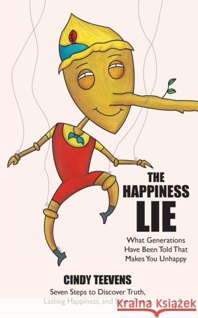 The Happiness Lie Cindy Teevens 9780981376325 Gobeyond - książka