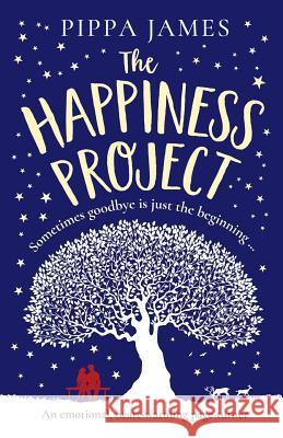 The Happiness Project: An emotional, heartwarming page turner Pippa James 9781786816917 Bookouture - książka