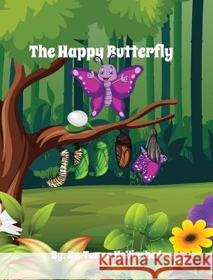 The Happy Butterfly Dr Tanya Hollinshed 9781088057438 IngramSpark - książka