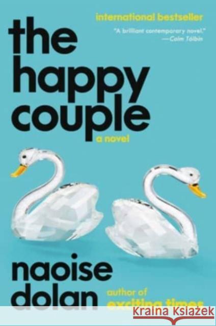 The Happy Couple: A Novel Naoise Dolan 9780063330467 Ecco Press - książka