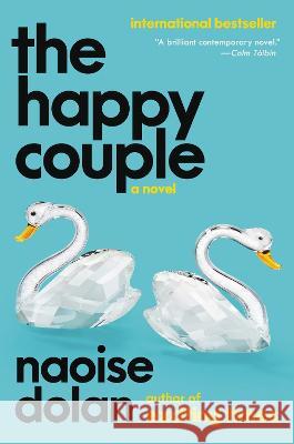 The Happy Couple: A Novel Naoise Dolan 9780063351943 HarperCollins - książka