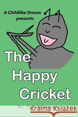 The Happy Cricket C S Stevenson 9781545620052 Xulon Press - książka