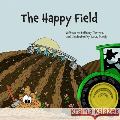 The Happy Field Janae Dueck Bethany Clemons 9780578670294 Bethany Clemons - książka