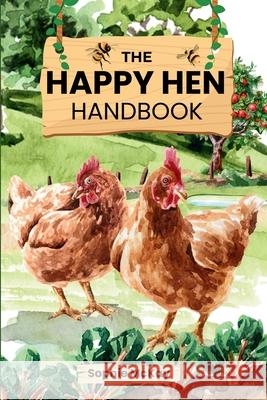 The Happy Hen Handbook Sophie McKay 9781916662537 Smartmind Publishing - książka