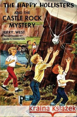 The Happy Hollisters and the Castle Rock Mystery Jerry West Helen S. Hamilton 9781949436563 Svenson Group, Inc. - książka