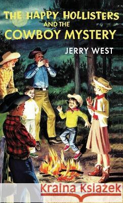 The Happy Hollisters and the Cowboy Mystery Jerry West Helen S. Hamilton 9781949436105 Svenson Group, Inc. - książka