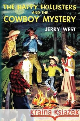 The Happy Hollisters and the Cowboy Mystery Jerry West, Helen S Hamilton 9781949436532 Svenson Group, Inc. - książka