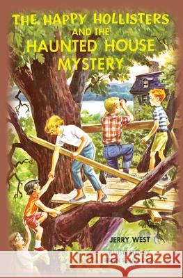 The Happy Hollisters and the Haunted House Mystery Jerry West, Helen S Hamilton 9781949436549 Svenson Group, Inc. - książka