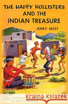 The Happy Hollisters and the Indian Treasure: Paperback Jerry West, Helen S Hamilton 9781949436372 Svenson Group, Inc. - książka