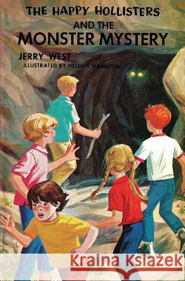 The Happy Hollisters and the Monster Mystery Jerry West, Helen S Hamilton 9781949436655 Svenson Group, Inc. - książka