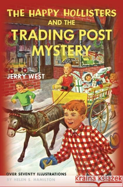 The Happy Hollisters and the Trading Post Mystery Jerry West, Helen S Hamilton 9781949436402 Svenson Group, Inc. - książka