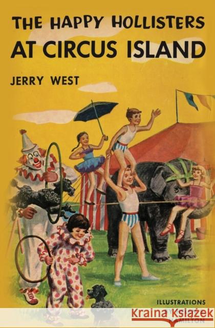 The Happy Hollisters at Circus Island Jerry West, Helen S Hamilton 9781949436419 Svenson Group, Inc. - książka