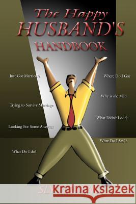 The Happy Husband's Handbook Sly Fleming 9781425920784 Authorhouse - książka