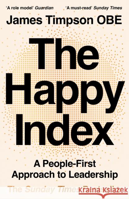 The Happy Index: A People-First Approach to Leadership James Timpson 9780008654788 HarperCollins Publishers - książka