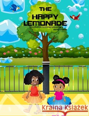 The Happy Lemonade: Marley and Patrice Yvonne Smith 9781737120810 Vonni Freckles Publishing - książka