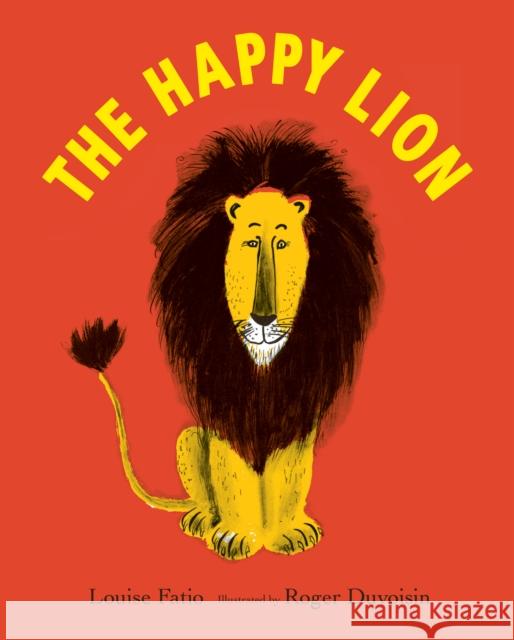 The Happy Lion Louise Fatio 9781912650132 Scallywag Press - książka