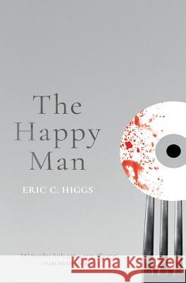 The Happy Man: A Tale of Horror Eric C. Higgs 9781943910953 Valancourt Books - książka